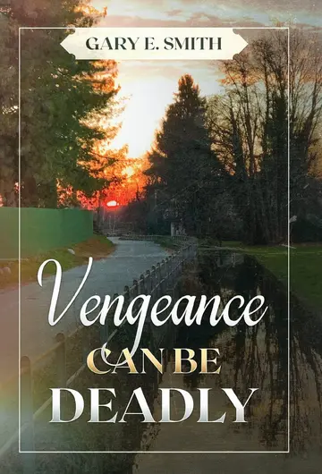 Cover of Vengeance Can Be Deadly