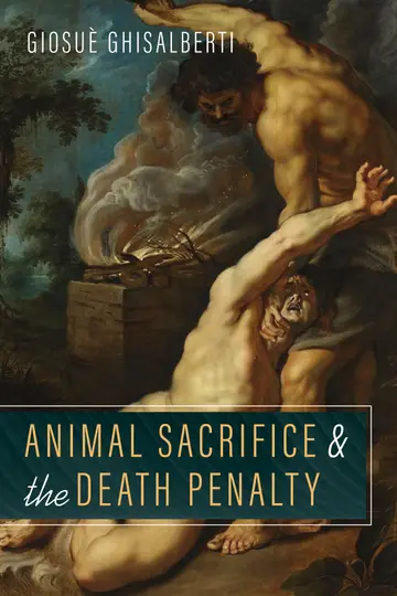 Cover of Animal Sacrifice and the Death Penalty