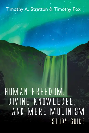 Cover of Human Freedom, Divine Knowledge, and Mere Molinism Study Guide