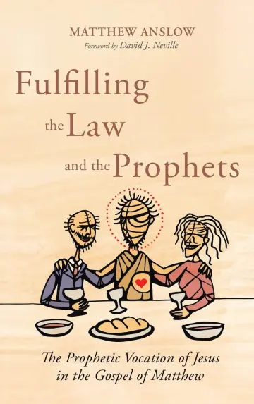 Cover of Fulfilling the Law and the Prophets