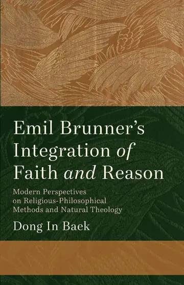 Cover of Emil Brunner's Integration of Faith and Reason