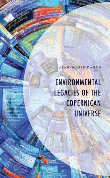 Cover of Environmental Legacies of the Copernican Universe