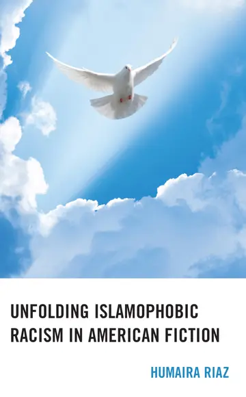 Cover of Unfolding Islamophobic Racism in American Fiction
