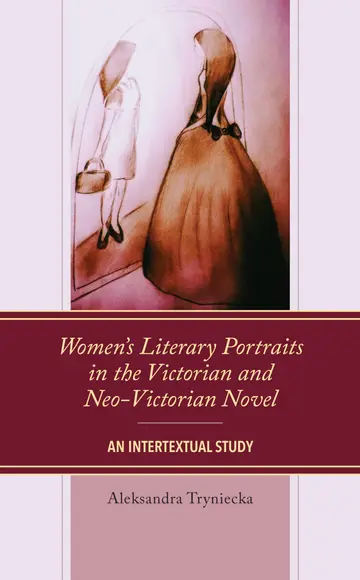 Cover of Women's Literary Portraits in the Victorian and Neo-Victorian Novel