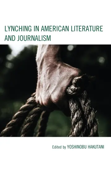 Cover of Lynching in American Literature and Journalism