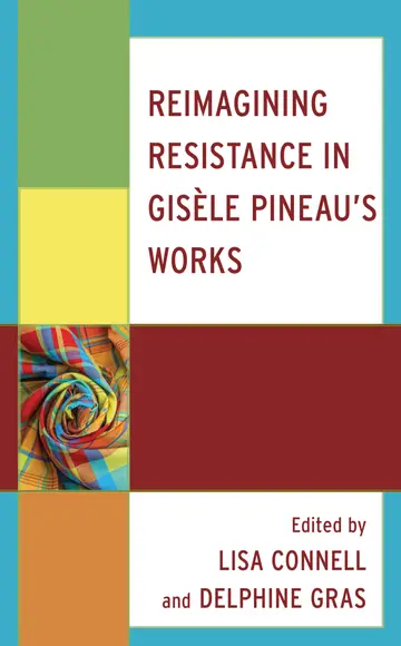 Cover of Reimagining Resistance in Gisèle Pineau’s Works