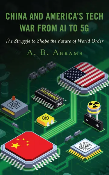 Cover of China and America’s Tech War from AI to 5G