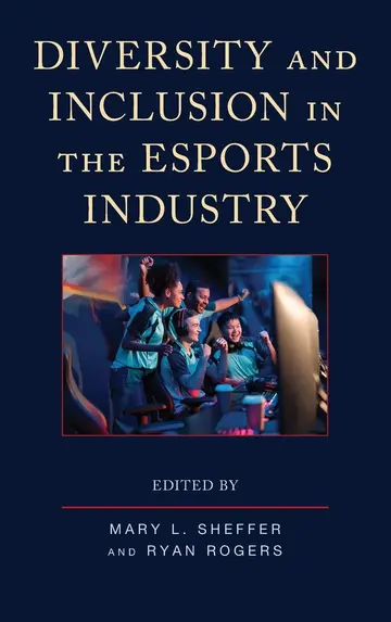 Cover of Diversity and Inclusion in the Esports Industry