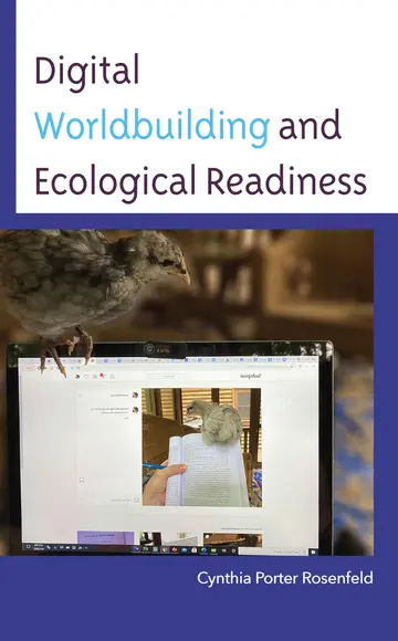 Cover of Digital Worldbuilding and Ecological Readiness (Environmental Communication and Nature