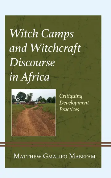 Cover of Witch Camps and Witchcraft Discourse in Africa