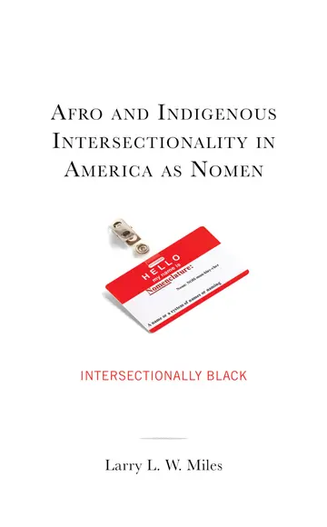 Cover of Afro and Indigenous Intersectionality in America as Nomen