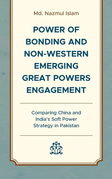 Cover of Power of Bonding and Non-Western Emerging Great Powers Engagement