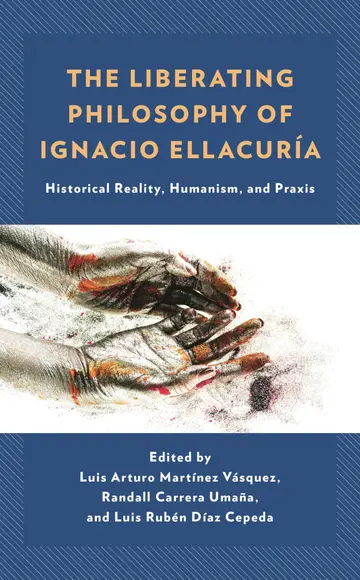 Cover of The Liberating Philosophy of Ignacio Ellacuría