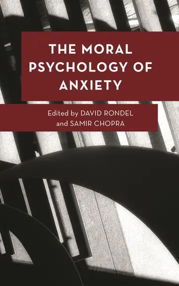 Cover of The Moral Psychology of Anxiety