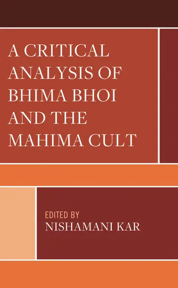 Cover of A Critical Analysis of Bhima Bhoi and the Mahima Cult