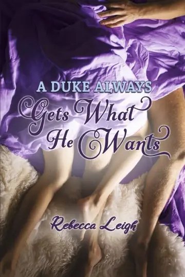 Cover of A Duke Always Gets What He Wants