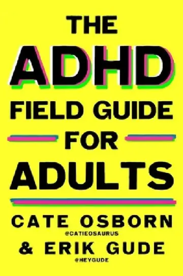 Cover of The ADHD Field Guide for Adults