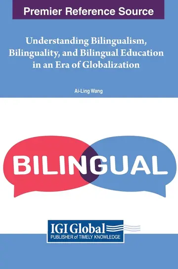 Cover of Understanding Bilingualism, Bilinguality, and Bilingual Education in an Era of Globalization