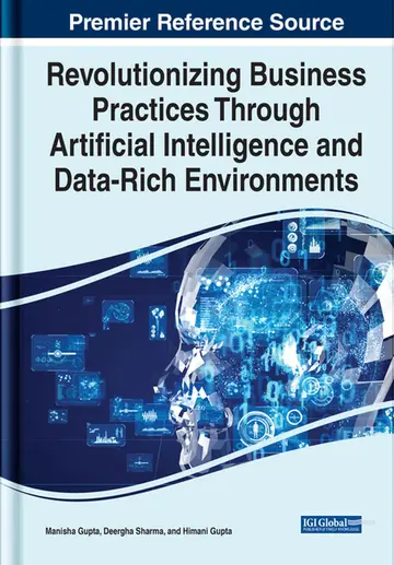 Cover of Revolutionizing Business Practices Through Artificial Intelligence and Data-Rich Environments