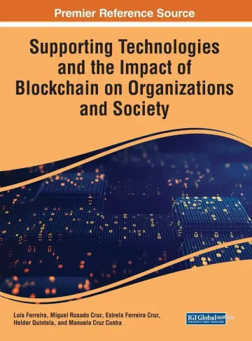 Cover of Supporting Technologies and the Impact of Blockchain on Organizations and Society
