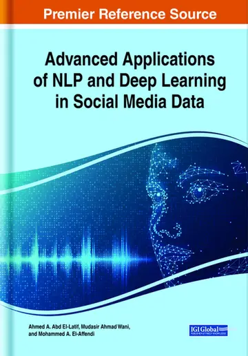 Cover of Advanced Applications of NLP and Deep Learning in Social Media Data