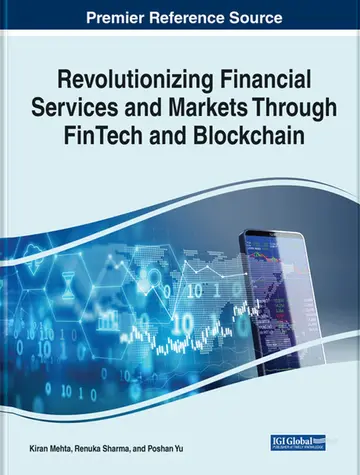 Cover of Revolutionizing Financial Services and Markets Through FinTech and Blockchain