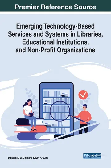 Cover of Emerging Technology-Based Services and Systems in Libraries, Educational Institutions, and Non-Profit Organizations