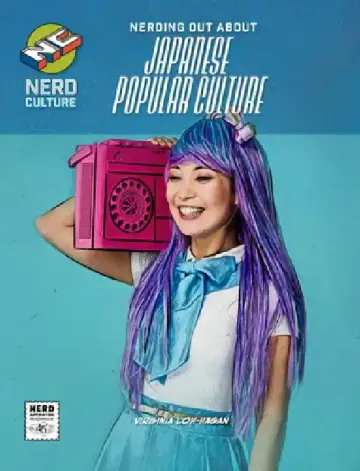 Cover of Nerding Out about Japanese Popular Culture