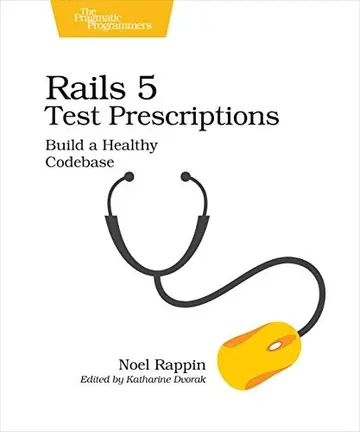 Cover of Rails 5 Test Prescriptions
