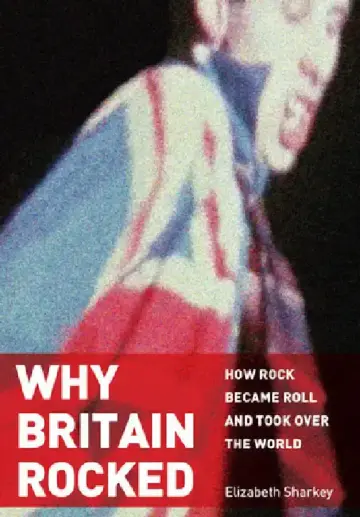 Cover of Why Britain Rocked