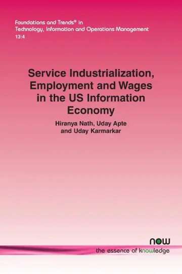 Cover of Service Industrialization, Employment and Wages in the US Information Economy
