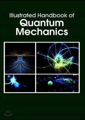 Cover of Illustrated Handbook of Quantum Mechanics