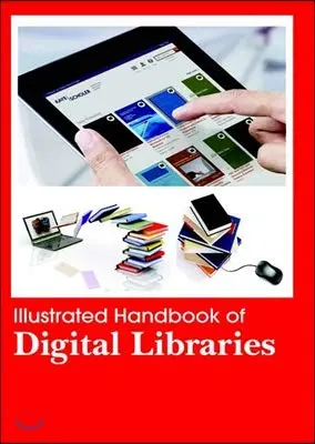 Cover of Illustrated Handbook of Digital Libraries