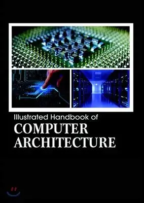 Cover of Illustrated Handbook of Computer Architecture