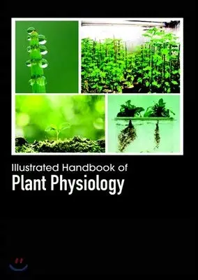 Cover of Illustrated Handbook of Plant Physiology