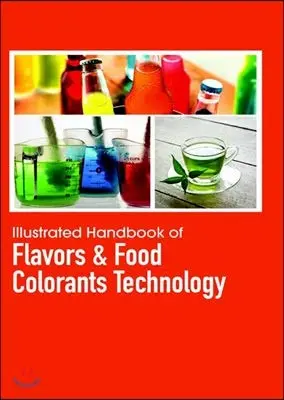 Cover of Illustrated Handbook of Flavors & Food Colorants Technology