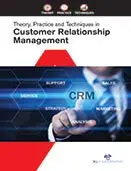 Cover of Theory, Practice and Techniques in Customer Relationship Management
