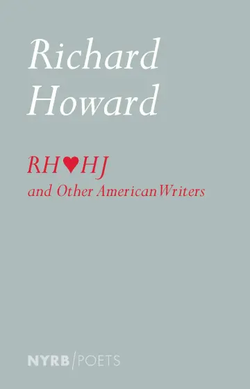 Cover of Richard Howard Loves Henry James and Other American Writers