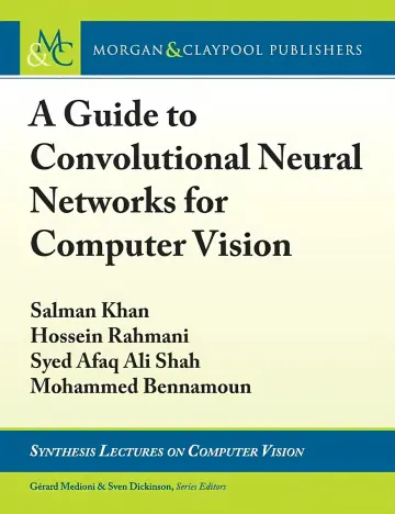 Cover of A Guide to Convolutional Neural Networks for Computer Vision
