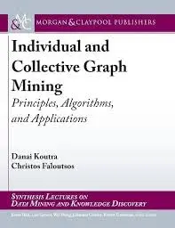 Cover of Individual and Collective Graph Mining