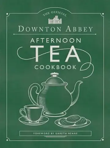 Cover of The Official Downton Abbey Afternoon Tea Cookbook