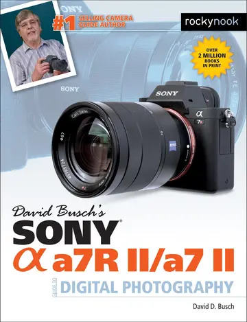 Cover of David Busch's Sony Alpha A7R II / A7 II Guide to Digital Photography