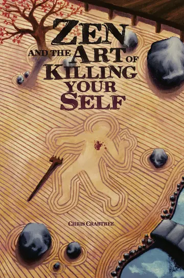 Cover of Zen and the Art of Killing Your Self