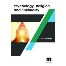 Cover of Psychology, Religion, and Spirituality