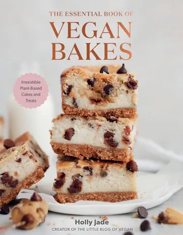 Cover of The Essential Book of Vegan Bakes - Irresistible Plant-Based Cakes and Treats
