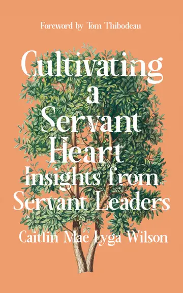 Cover of Cultivating a Servant Heart