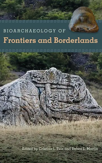 Cover of Bioarchaeology of Frontiers and Borderlands (Bioarchaeological Interpretations of the Human Past