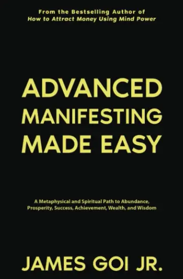 Cover of Advanced Manifesting Made Easy