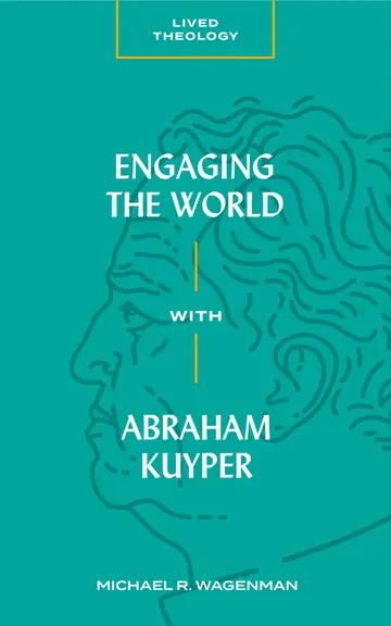 Cover of Engaging the World with Abraham Kuyper