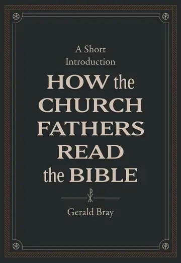 Cover of How the Church Fathers Read the Bible